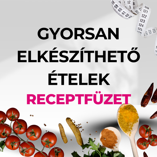 Gyorsan elkészíthető ételek – Receptfüzet